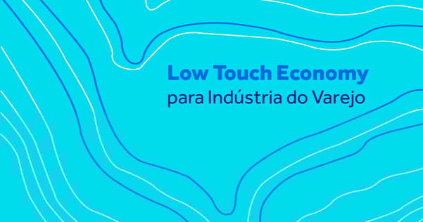 low-touch-economy-varejo
